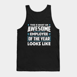 This is what an awesome employee of the year looks like Tank Top